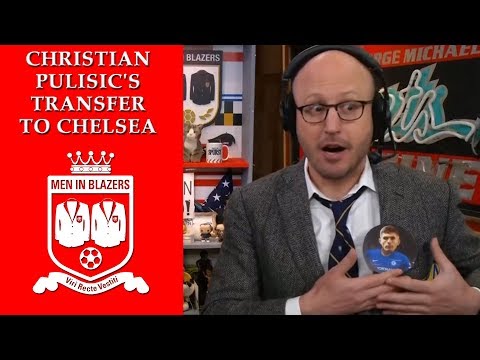 Video: Men in Blazers: Christian Pulisic's transfer to Chelsea | NBC Sports