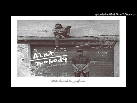 Knowledge-x-I.Piego-Aint-Nobody (2016 MUSIC)