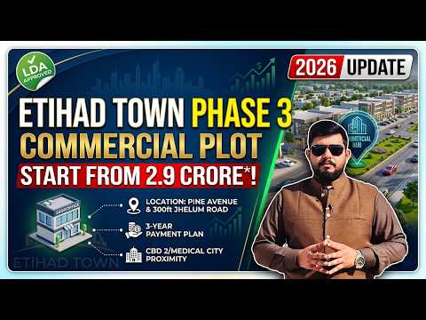 Etihad Town Phase 3 Prices & Location Details Update 2026 | Why You Should Invest in Commercial Plot