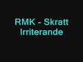 RMK - Skratt Irriterande RMK - Skratt Irriterande