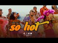 SO HOT (Official Music Video) 