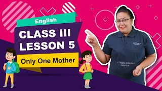 Lesson 5 - Only One Mother