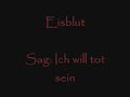 Eisblut Sag: Ich will tot sein