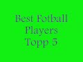Best Fotball Player Topp 5