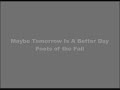Maybe Tomorrow Is A Better Day - Poets of the Fall