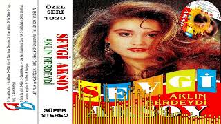 Sevgi Aksoy -  Deli Ettin