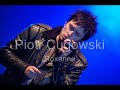 Piotr Cugowski \"Roxanne\"