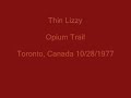 Thin Lizzy - Opium Trail (Live)