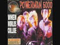 Powerman 5000 - When Worlds Collide Original Version Powerman 5000 - When Worlds Collide Original Version