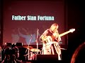Father Stan Fortuna Father Stan Fortuna