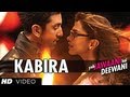 Kabira Yeh Jawaani Hai Deewani" Video Song | Ranbir Kapoor, Deepika Padukone