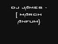 dj james - {march anfum]
