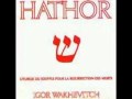 Igor Wakhevitch - Hathor (Liturgie du Souffle Pour la Résurrection des Morts)