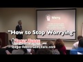 How to Stop Worrying