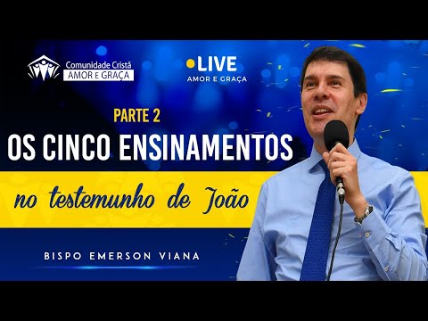 Os cinco ensinamentos no testemunho de João (Parte