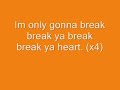 Taio Cruz's Single, Break Your Heart. I obviously own no rights to this song the video is intended for entertainment purposes ownly. SUBSCRIBE PLEASE !!!