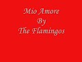 Mio Amore By The Flamingos