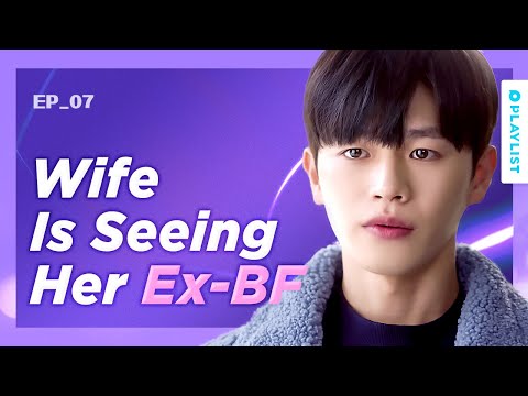 Dealing With BS From Your Wife's Ex | Ending again | EP.07 (Click CC for ENG sub)