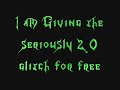 Seriously 2.0 Glitch for free! (NXE)
