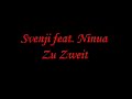 Svenji Feat. Ninua - Zu Zweit Svenji Feat. Ninua - Zu Zweit