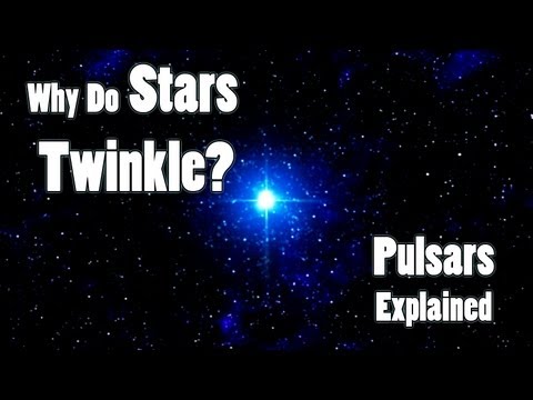 Why do Stars Twinkle? What are Pulsars? - Coma Niddy University