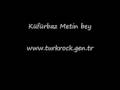 K�f�rbaz Metin Bey