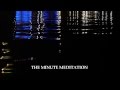 The Minute Meditation 015