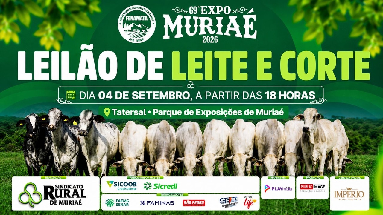 LEILÃO GADO DE LEITE E CORTE 69ª EXPO MURIAÉ 2026 - MURIAÉ/MG - 04/09/2026