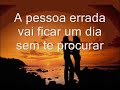 A pessoa errada