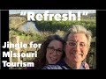REFRESH • Jingle for Missouri Tourism