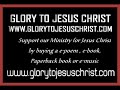 Glory to Jesus Christ --- www.glorytojesuschrist.com