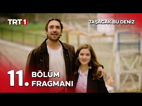 Taşacak Bu Deniz 11. Bölüm Fragmanı                                                                                                                                                                                                                       