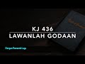 KJ 436 Lawanlah Godaan