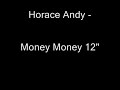 Horace Andy - Money Money 12 inch