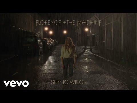 Ship To Wreck Florence + The Machine