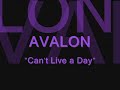 AVALON - Can't Live A Day AVALON - Can't Live A Day