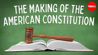  Making the American Constitution  | 1787