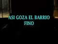 videos barrio fino