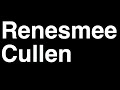 Click here to watch this video How to Pronounce Renesmee Cullen Twilight New Moon Eclipse Breaking Dawn Movie Vampire Team Quotes