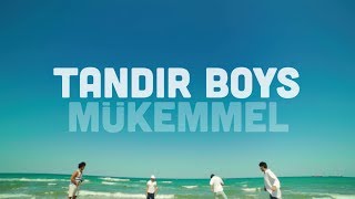 Tandır Boys - Mükemmel