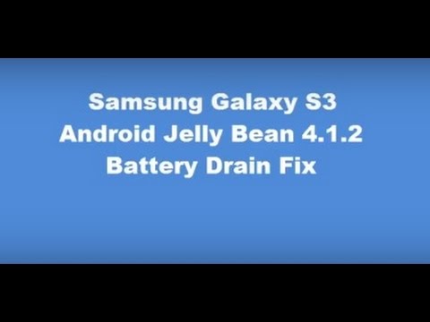how to fix battery drain on galaxy s3