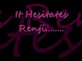 It Hesitates Renji