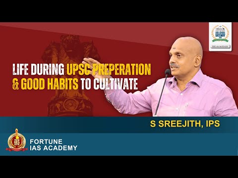 S Sreejith IPS | Habits That Shape a UPSC Aspirant | Fortune IAS-The Hindu Civil Service Gateway