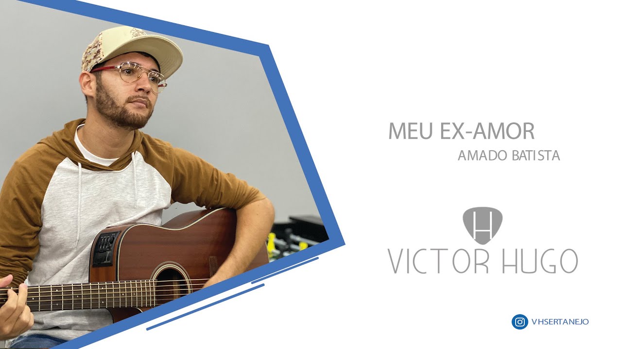 VICTOR HUGO | MEU EX-AMOR | AMADO BATISTA