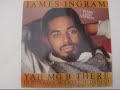 james ingram  Ya mo B there