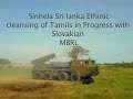 Sri Lanka Battle front - Killing Tamils with MBRL