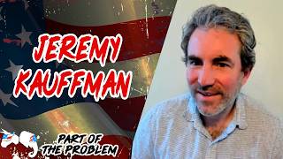 Dave Smith | Jeremy Kauffman | Part Of The Problem 1403