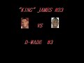 Lebron James Vs Dwayne Wade Wildcats Mix