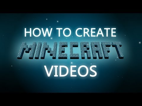 how to make a minecraft video