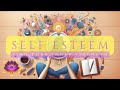 66 Self Esteem. music by Paul Collier. affirmations with relaxing music